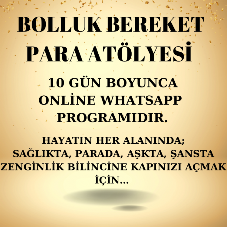 BOLLUK BEREKET ATÖLYE ÇALIŞMASI