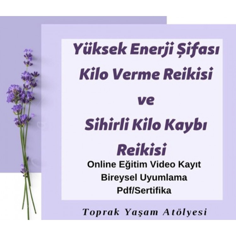 YÜKSEK ENERJİ ŞİFASI KİLO VERME REİKİSİ - SİHİRLİ KİLO KAYBI REİKİSİ EĞİTİMLERİ VİDEO KAYIT PDF