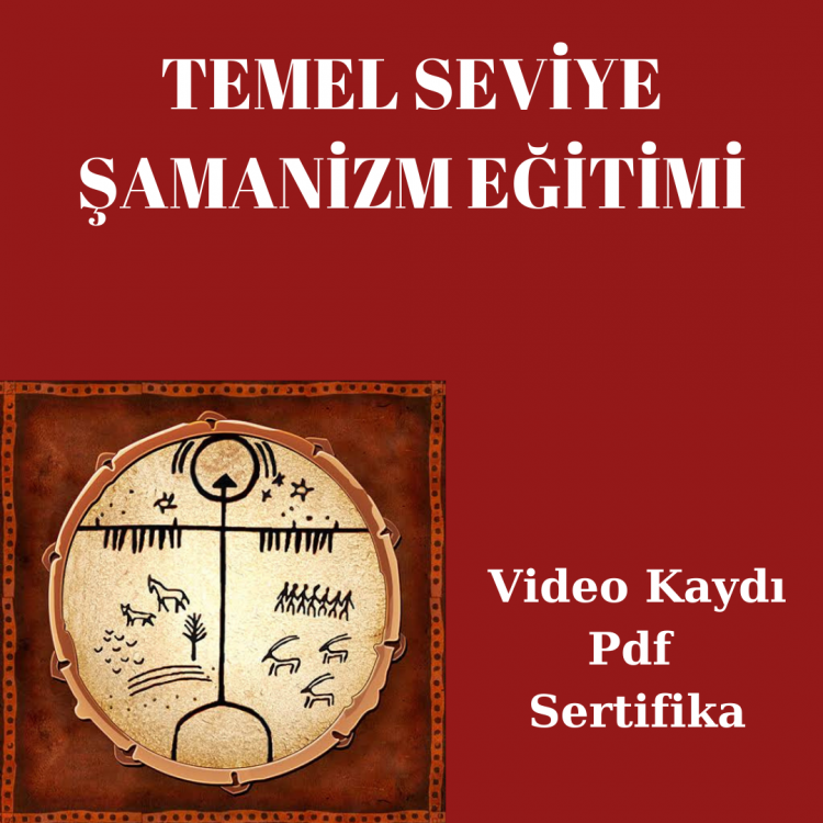 TEMEL SEVİYE ŞAMANİZM EĞİTİMİ