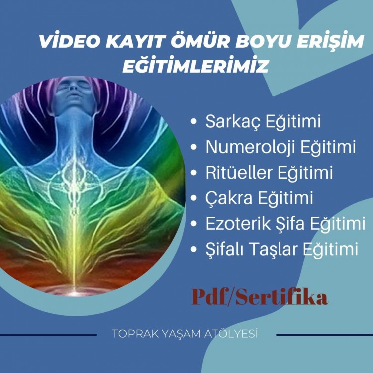 SARKAÇ- NUMEROLOJİ- RİTÜELLER- ÇAKRA- EZOTERİK ŞİFA- ŞİFALI TAŞLAR VİDEO KAYIT EĞİTİM SETİ PDF